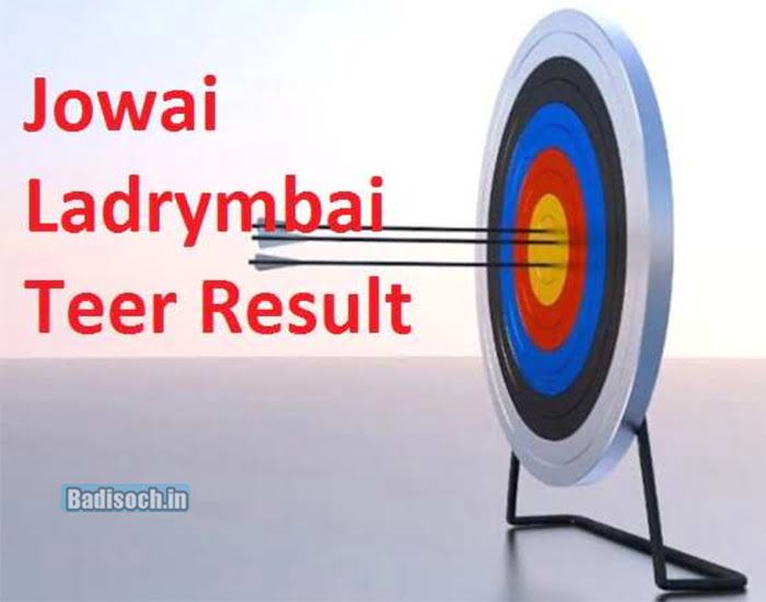 Jowai Ladrymbai Teer Result Juwai Teer Fr, Sr Results Today
